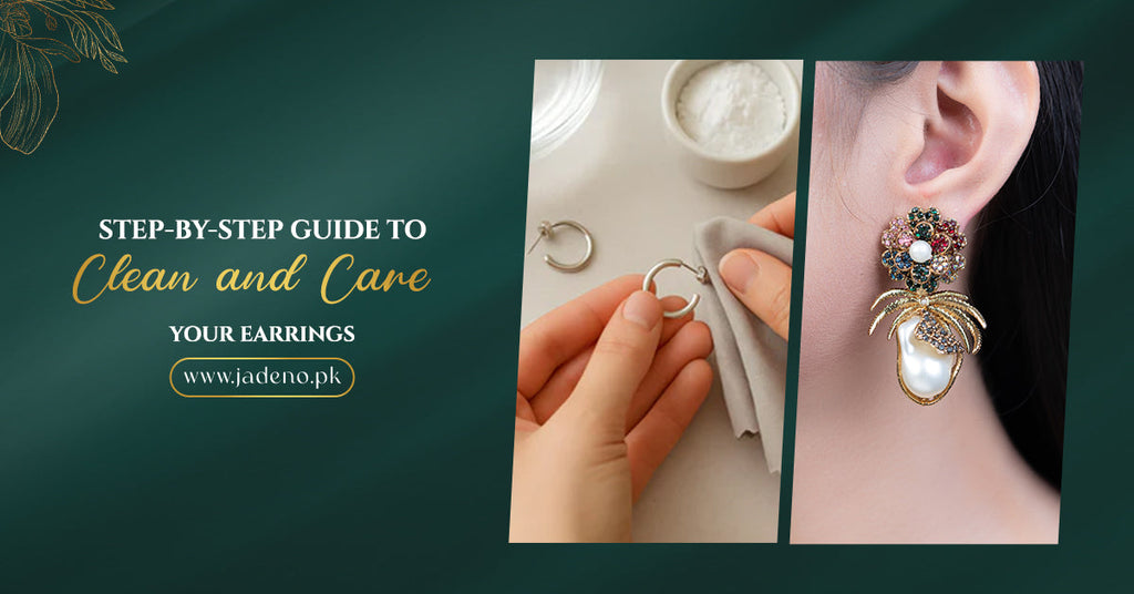 Easy Step-By-Step Guide to Clean and Care for Your Earrings